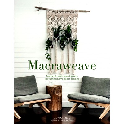 预订 Macraweave: Macrame Meets Weaving with 18 Stunning Home Decor Projects Macraweave: 马卡龙与编织的结合：18个令人惊叹