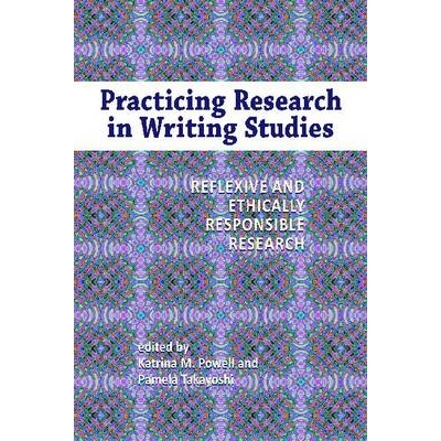 预订 Practicing Research in Writing Studies: Reflexive and Ethically Responsible Research 写作学习之实践研究：反身和道德