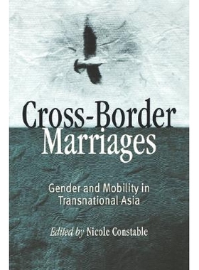 预订 Cross-Border Marriages: Gender and Mobility in Transnational Asia: 9780812218916