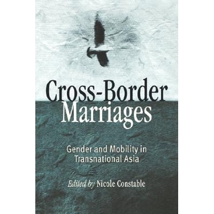 预订 Cross-Border Marriages: Gender and Mobility in Transnational Asia: 9780812218916