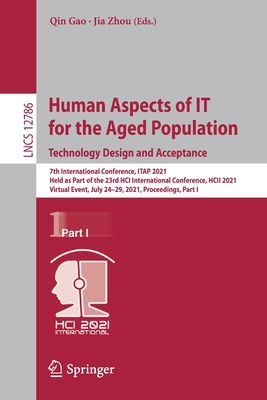 【预订】Human Aspects of IT for the Aged Population. Technology Design and Acceptance 9783030781071
