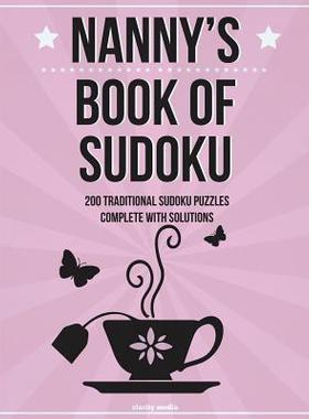 [预订]Nanny’s Book Of Sudoku: 200 traditional sudoku puzzles in easy, medium & hard 9781500370107