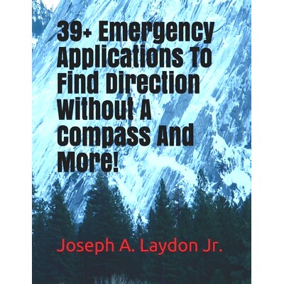 预订 39+ Emergency Applications To Find Direction Without A Compass And More!: 9781984131775