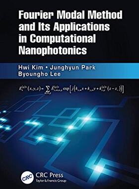【预订】Fourier Modal Method and Its Applications in Computational Nanophotonics