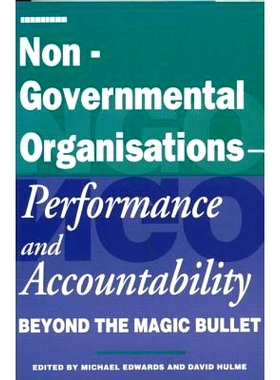 预订 Non-Governmental Organisations - Performance and Accountability: Beyond the Magic Bullet: 9781853833106