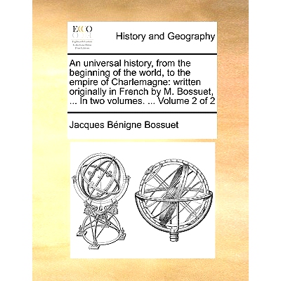 预订 An Universal History, from the Beginning of the World, to the Empire of Charlemagne: Written Originally in French b