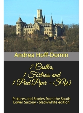 预订 7 Castles, 1 Fortress and 1 Pied Piper - SW: Pictures and Stories from the South Lower Saxony - black/white edition