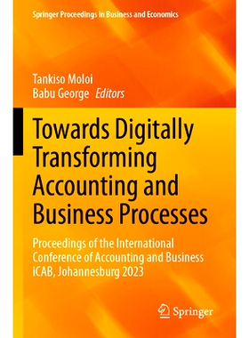 预订 Towards Digitally Transforming Accounting and Business Processes: Proceedings of the International Conference of Ac