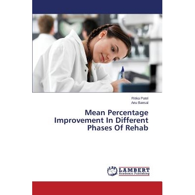 预订 Mean Percentage Improvement in Different Phases of Rehab: 9783659577567