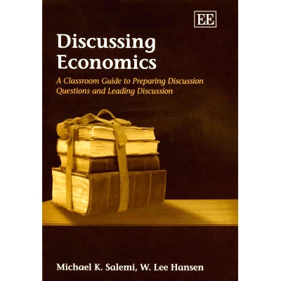 预订 Discussing Economics: A Classroom Guide to Preparing Discussion Questions and Leading Discussion 讨论经济学:准备讨