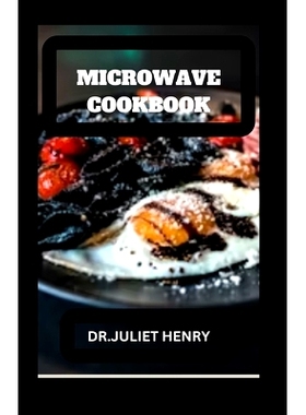 预订 Microwave Cookbook: Mісrоwаvе Mаѕtеrу Tasty Rес&#