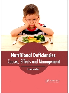 预订 Nutritional Deficiencies: Causes, Effects and Management 营养缺乏症：原因，影响和管理: 9781682864340