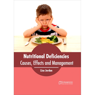 预订 Nutritional Deficiencies: Causes, Effects and Management 营养缺乏症：原因，影响和管理: 9781682864340