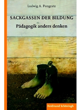 预订 Sackgassen der Bildung: Pädagogik anders denken 培训瓶颈:以不同的方式思考教学法: 9783506769060