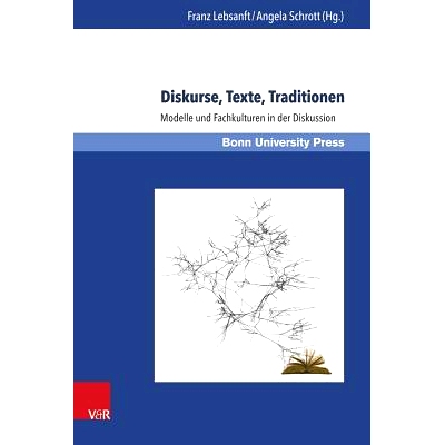 预订 Diskurse, Texte, Traditionen: Modelle und Fachkulturen in der Diskussion 话语、文本、传统：讨论中的模式和专业文化: