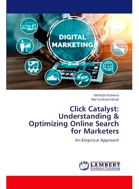 预订 Click Catalyst: Understanding & Optimizing Online Search for Marketers 点击催化剂:理解和优化营销人员的在线搜索: 978