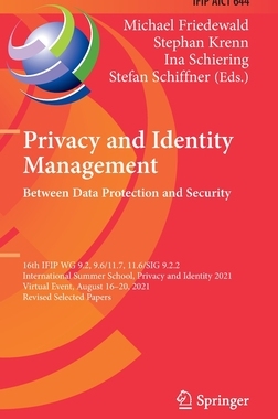【预订】Privacy and Identity Management. Between Data Protection and Securit 9783030990992