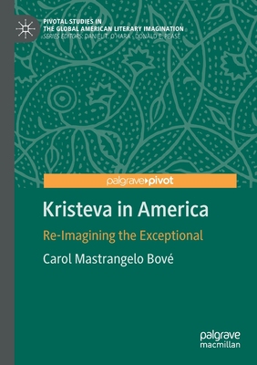 【预订】Kristeva in America: Re-Imagining the Exceptional 9783030599140