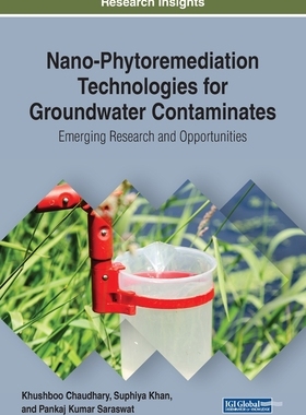 【预订】Nano-Phytoremediation Technologies for Groundwater Contaminates: Emerging Research and Opportunities
