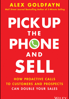 【预订】Pick Up The Phone And Sell: How Proactive Calls To Customers And Prospects Can Double  9781119814603