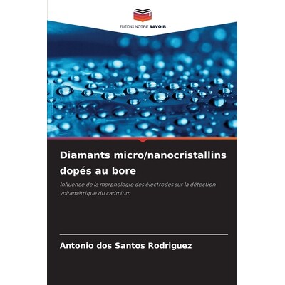 预订 Diamants micro/nanocristallins dopés au bore: 9786209404511