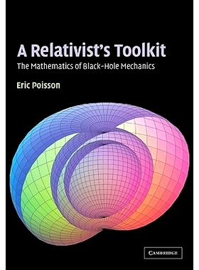 预订 A Relativist’s Toolkit: The Mathematics of Black-Hole Mechanics 黑洞力学的数学方法: 9780521537803