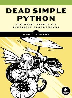 [预订]Dead Simple Python: Idiomatic Python for Impatient Programmers 9781718500921