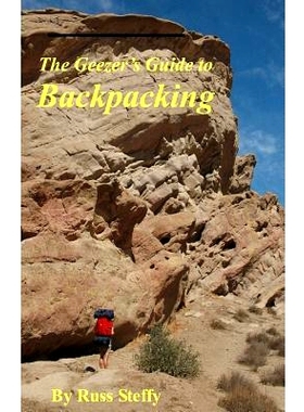 预订 The Geezer’s Guide to Backpacking (Black & White Edition): 9781492106234