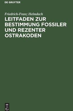 【预订】Leitfaden zur Bestimmung fossiler und rezenter Ostrakoden 9783110057454