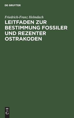 【预订】Leitfaden zur Bestimmung fossiler und rezenter Ostrakoden 9783110057454