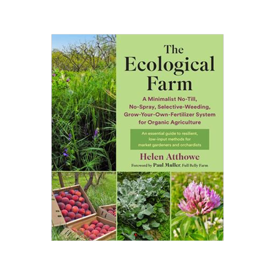 [预订]The Ecological Farm: A Minimalist No-Till, No-Spray, Selective-Weeding, Grow-Your-Own-Fertilizer Sys 9781645021810