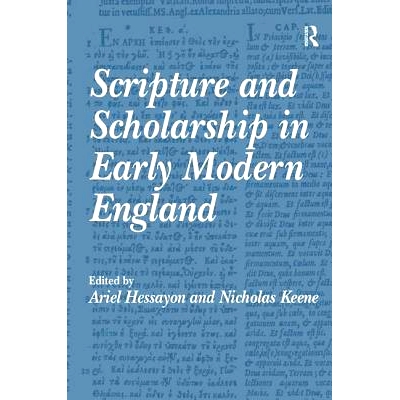 预订 Scripture and Scholarship in Early Modern England 早期现代英国的手稿与学术: 9780754638933