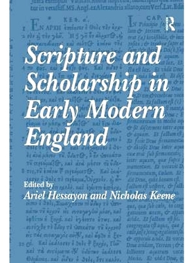 预订 Scripture and Scholarship in Early Modern England 早期现代英国的手稿与学术: 9780754638933