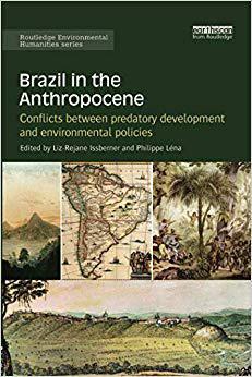 【预售】Brazil in the Anthropocene: Conflicts between predatory development and environmental policies