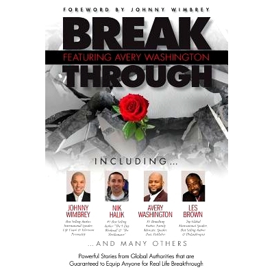 预订 Break Through Featuring Avery Washington: Powerful Stories from Global Authorities that are Guaranteed to Equip Any