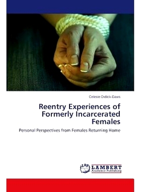 预订 Reentry Experiences of Formerly Incarcerated Females: 9783659334078