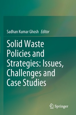 【预订】Solid Waste Policies and Strategies: Issues, Challenges and Case Studies