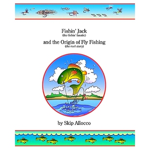 预订 9781440465987 Reel And The Story Jack Fly Fishing Origin Fishin’ Fanatic