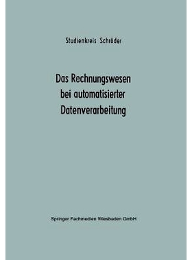 预订 Das Rechnungswesen bei automatisierter Datenverarbeitung: Ergebnisse eines Studienkreises des Betriebswirtschaftlic