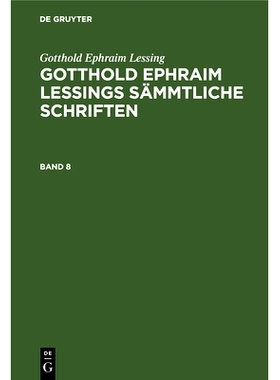 预订 G. E. Lessing Sämmtl. Schrft. Bd. 8 Gelss: 9783112679630