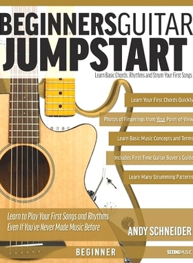 预订 Beginners Guitar Jumpstart: Learn Basic Chords, Rhythms and Strum Your First Songs: 9781707940141