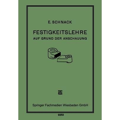 预订 Festigkeitslehre: Auf Grund der Anschauung für den Schul- und Selbstunterricht: 9783663154280