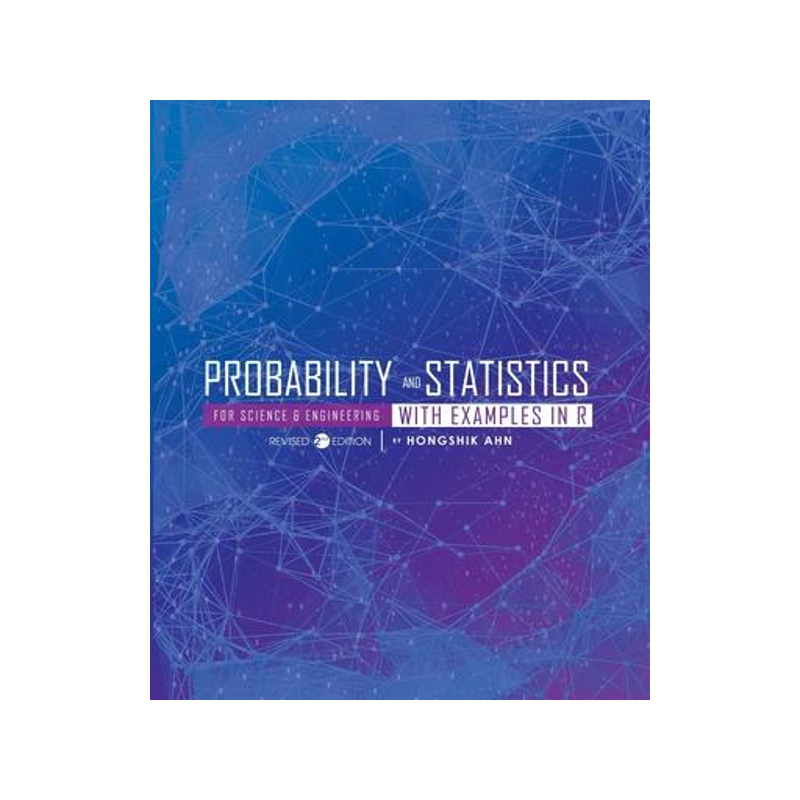 [预订]Probability and Statistics for Science and Engineering with Examples in R 9798823308274