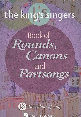 【预售】The King’s Singers Book of Rounds, Canons and Partsongs