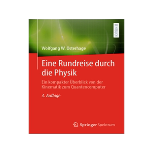 预订 Eine Rundreise durch die Physik: Ein kompakter Überblick von der Kinematik zum Quantencomputer
