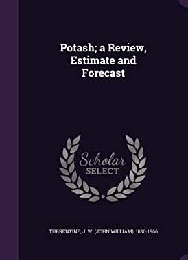 预订 微瑕清仓Potash: A Review, Estimate and Forecast (Classic Reprint)