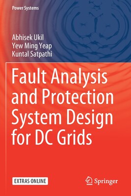 【预订】Fault Analysis and Protection System Design for DC Grids