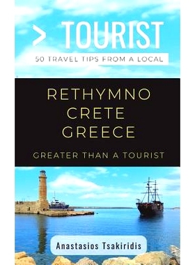 预订 Greater Than a Tourist- Rethymno Crete Greece: 50 Travel Tips from a Local: 9781717749956