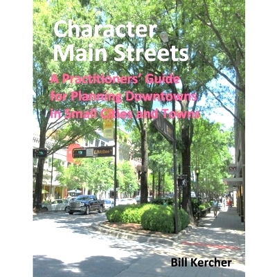 预订 Character Main Streets: A Practitioners Guide for Planning Downtowns in Small Cities and Towns: 9781643163703