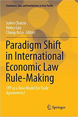【预售】Paradigm Shift in International Economic Law Rule-Making: Tpp as a New Model for Trade Agreements?